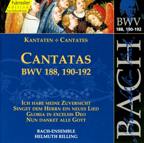 Cantatas, BWV 188, 190–192