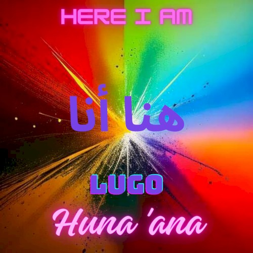 Here I Am, Huna 'Ana, هنا أنا