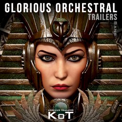 Glorious Orchestral Trailers