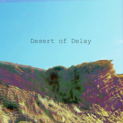 Desert of Delay