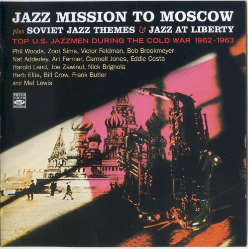 Jazz Mission to Moscow plus Soviet Jazz Themes & Jazz at Liberty