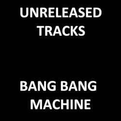 Unreleased Tracks