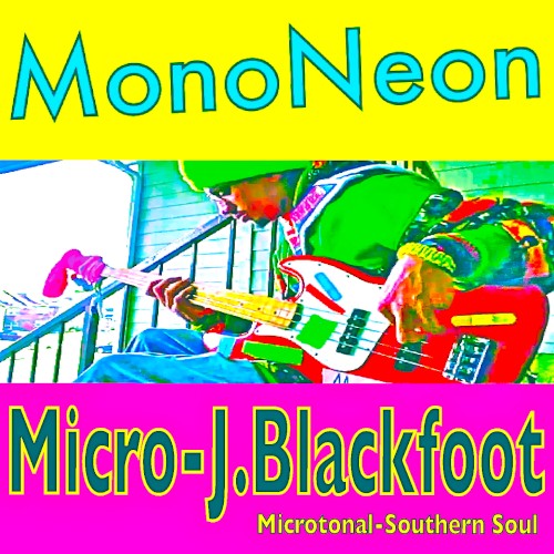 Micro-J.Blackfoot (Microtonal-Southern Soul)