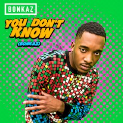 You Don't Know (Bonkaz)
