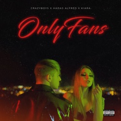 CRAZYBOYS & Hadas Alfréd x Kiara - Onlyfans (Official Music)