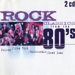 Rock Classics From the 80’s