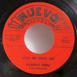 Sólo me hago feo / Corrido de San Juan
