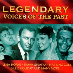 Legendary Voices of the Past