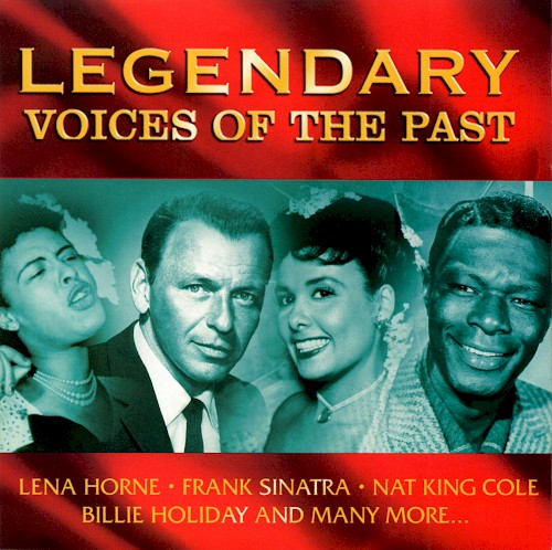 Legendary Voices of the Past