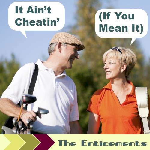 It Ain't Cheatin' (If You Mean It)