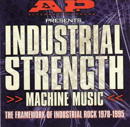 AP Presents: Industrial Strength Machine Music