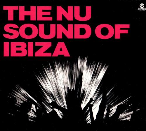 The Nu Sound Of Ibiza