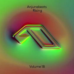 Anjunabeats Rising, Volume 18