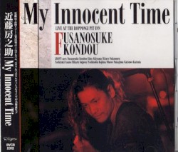 MY INNOCENT TIME～LIVE AT ROPPONGI PIT INN