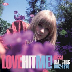 Love Me Hit Me! Decca Beat Girls 1962-1970