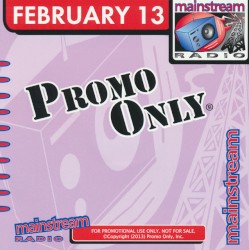 Promo Only: Mainstream Radio, February 2013