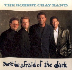 Don’t Be Afraid of the Dark