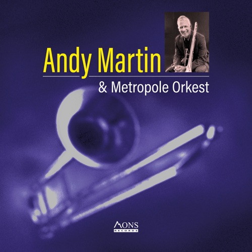 Andy Martin & Metropole Orchestra