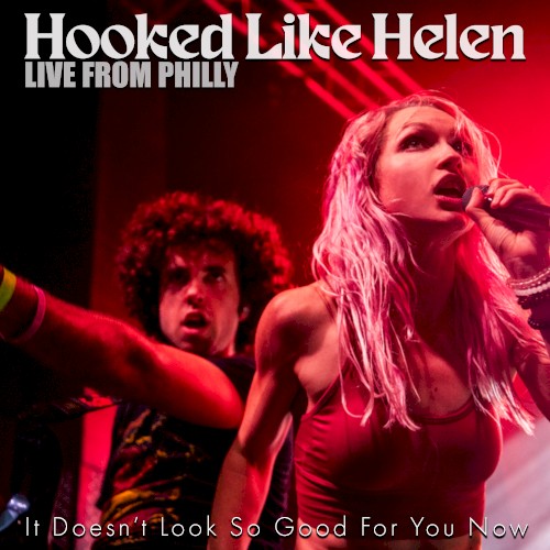 It Doesn't Look So Good For You Now (LIVE from Philly)