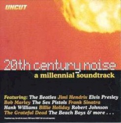 20th Century Noise: A Millennial Soundtrack