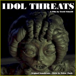 Idol Threats: Original Soundtrack