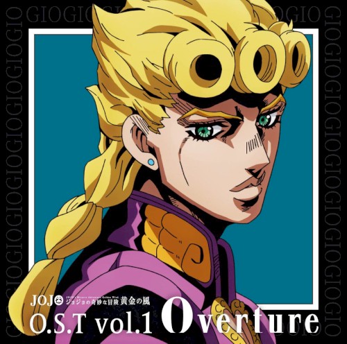 Jojo's Bizarre Adventure Part V: Golden Wind O.S.T. Vol. 1 Overture