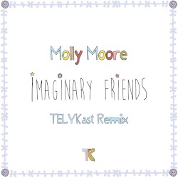Imaginary Friends (TELYKast remix)