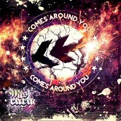 Comes Around You