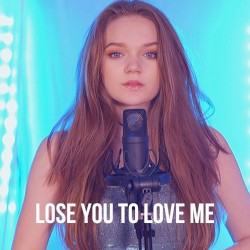 Lose You to Love Me