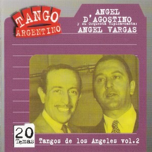 Tango argentino: Tangos de los Ángeles, vol. 2