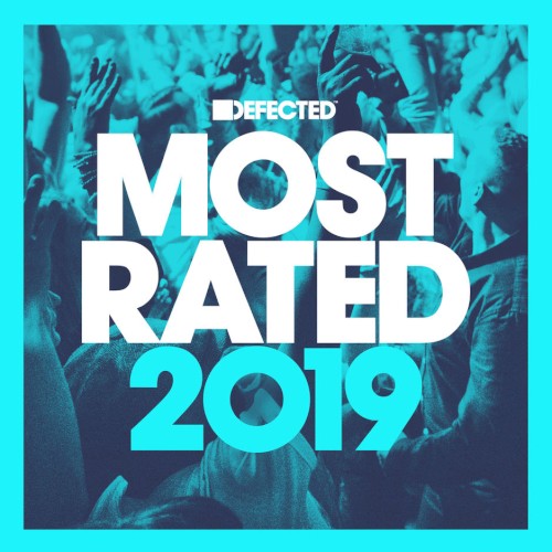 Defected Presents: Most Rated 2019