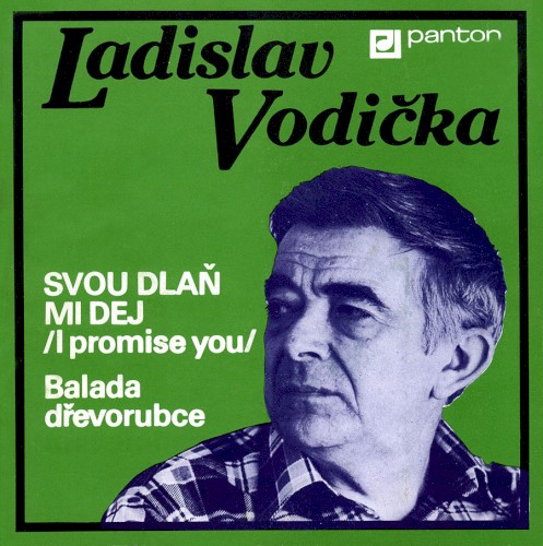 Svou dlaň mi dej (I Promise You) / Balada dřevorubce