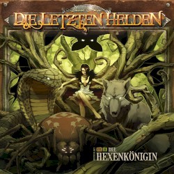 Die Letzten Helden 16-4: Die Hexenkönigin