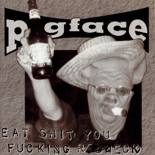 Eat Shit You Fucking Redneck