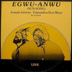 Egwu-Anwu (Sun Song)