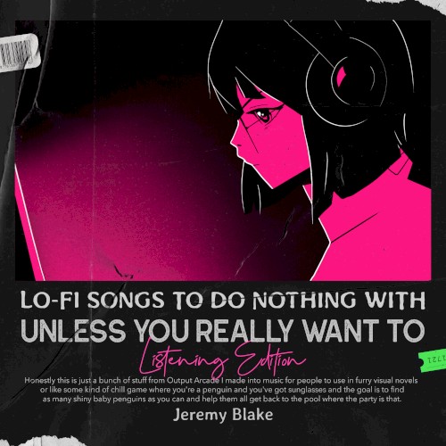 Lo-Fi Sounds To Do Nothing With Unless You Really Want To Listening Edition)