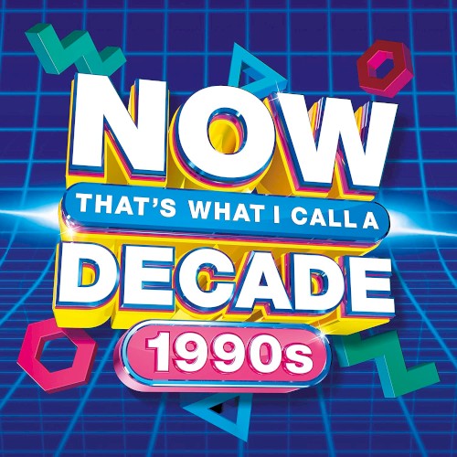 NOW That’s What I Call a Decade 1990s