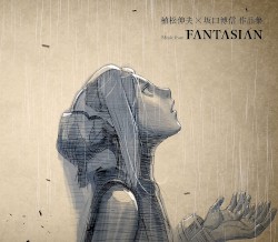 植松伸夫×坂口博信 作品集 〜 Music from FANTASIAN