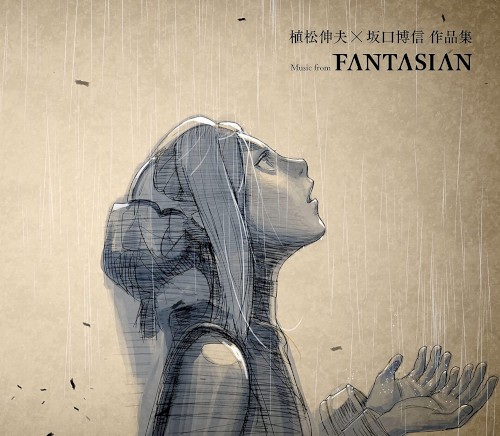 植松伸夫×坂口博信 作品集 〜 Music from FANTASIAN