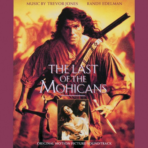 The Last of the Mohicans: Original Motion Picture Soundtrack