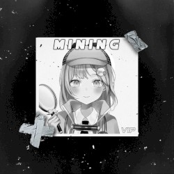 Mining (VIP)