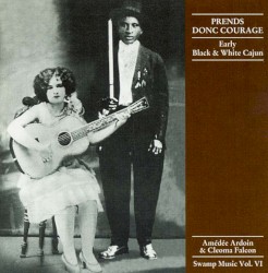Prends donc courage - Early Black & White Cajun