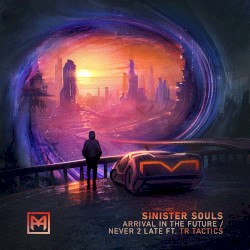 Arrival in the Future / Never 2 Late