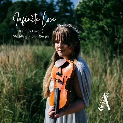Infinite Love (A Collection of Wedding Violin Covers)