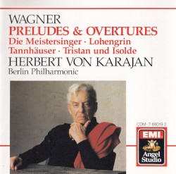 Preludes & Overtures: Die Meistersinger / Lohengrin / Tannhäuser / Tristan und Isolde