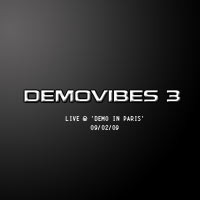Demovibes 3 Live @ ‘Demo in Paris’ 09/02/09