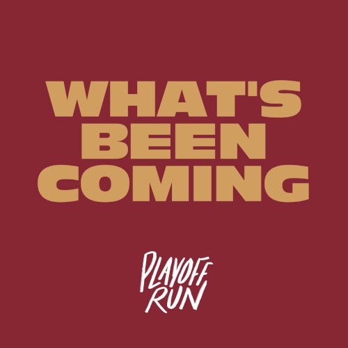 What's Been Coming