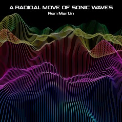 A Radiqal Move of Sonic Waves