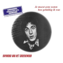 Je moest eens weten hoe gelukkig ik was