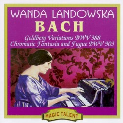 Goldberg Variations BWV 988 / Chromatic Fantasia and Fugue BWV 903